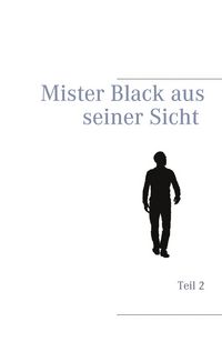 Produktbild: Mister Black aus seiner Sicht