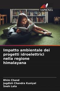 Produktbild: Impatto ambientale dei progetti idroelettrici nella regione himalayana