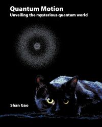 Produktbild: Quantum Motion - Unveiling the Mysterious Quantum World