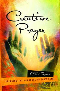 Produktbild: Creative Prayer: Speaking the Language of God's Heart