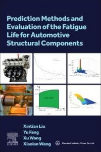 Produktbild: Prediction Methods and Evaluation of the Fatigue Life for Automotive Structural Components