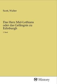 Produktbild: Das Herz Mid-Lothians oder das Gef&auml;ngnis zu Edinburgh