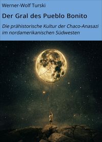 Produktbild: Der Gral des Pueblo Bonito