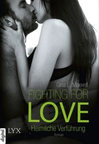 Produktbild: Fighting for Love - Heimliche Verf&uuml;hrung
