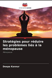 Produktbild: Strat&eacute;gies pour r&eacute;duire les probl&egrave;mes li&eacute;s &agrave; la m&eacute;nopause