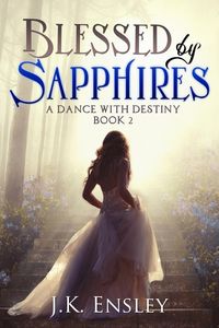 Produktbild: Blessed by Sapphires (A Dance with Destiny, #2)