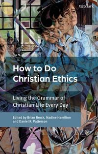 Produktbild: How To Do Christian Ethics