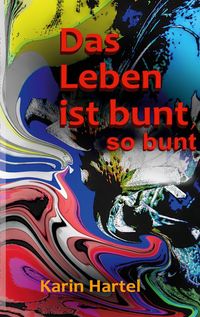 Produktbild: Das Leben ist bunt, so bunt