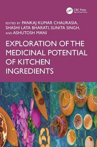 Produktbild: Exploration of the Medicinal Potential of Kitchen Ingredients