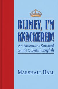 Produktbild: Blimey, I'm Knackered!