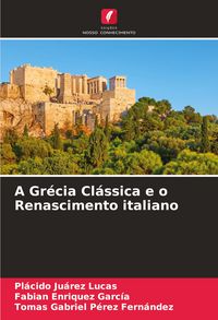 Produktbild: A Gr&eacute;cia Cl&aacute;ssica e o Renascimento italiano