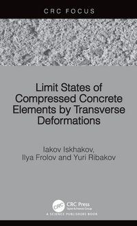 Produktbild: Limit States of Compressed Concrete Elements by Transverse Deformations