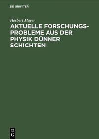 Produktbild: Aktuelle Forschungs-Probleme aus der Physik d&uuml;nner Schichten