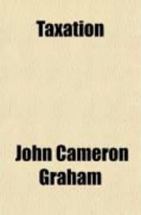 Produktbild: Taxation; Local and Imperial, and Local Government