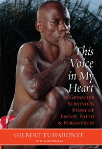 Produktbild: This Voice in My Heart: A Genocide Survivor's Story of Escape, Faith, and Forgiveness