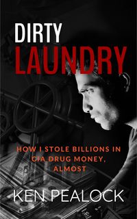 Produktbild: Dirty Laundry: How I Stole Billions in CIA Drug Money, Almost