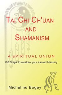 Produktbild: Tai Chi Ch'Uan and Shamanism a Spiritual Union