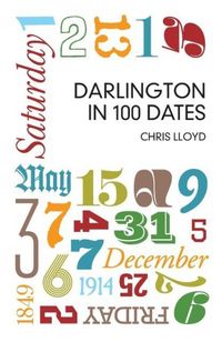 Produktbild: Lloyd, C: Darlington in 100 Dates