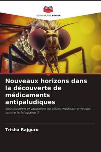 Produktbild: Nouveaux horizons dans la d&eacute;couverte de m&eacute;dicaments antipaludiques