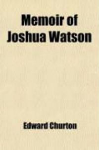 Produktbild: Memoir of Joshua Watson (Volume 1)