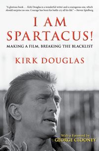 Bild vom Artikel I Am Spartacus!: Making a Film, Breaking the Blacklist vom Autor Kirk Douglas