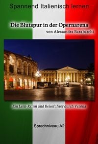 Produktbild: Die Blutspur in der Opernarena - Sprachkurs Italienisch-Deutsch A2