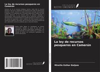 Produktbild: La ley de recursos pesqueros en Camer&uacute;n