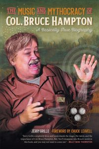 Produktbild: The Music and Mythocracy of Col. Bruce Hampton