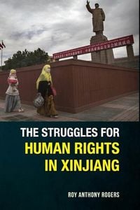 Produktbild: The Struggles for Human Rights in Xinjiang