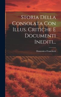 Produktbild: Storia Della Consolata Con Illus. Critiche E Documenti Inediti...