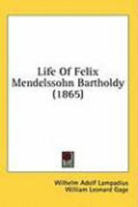 Produktbild: Life of Felix Mendelssohn Bartholdy (1865)