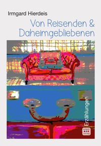 Produktbild: Von Reisenden und Daheimgebliebenen
