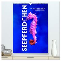 Produktbild: Seepferdchen - Die faszinierende Meerestiere. (hochwertiger Premium Wandkalender 2026 DIN A2 hoch), Kunstdruck in Hochglanz