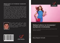 Produktbild: Wp&iquest;yw kultury na innowacje i wydajno&iquest;&iquest; &iquest;rodowiska