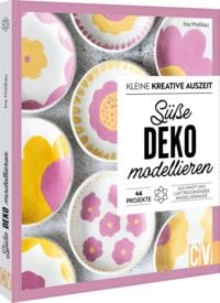 Produktbild: Kleine kreative Auszeit: S&uuml;&szlig;e Deko modellieren