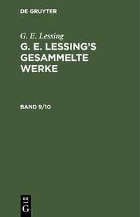 Produktbild: G. E. Lessing: G. E. Lessing's gesammelte Werke. Band 9/10