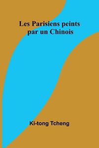 Produktbild: Les Parisiens peints par un Chinois
