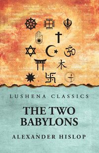 Produktbild: The 2 Babylons Alexander Hislop