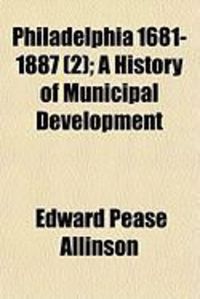 Produktbild: Philadelphia 1681-1887 (2); A History of Municipal Development