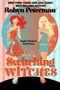 Produktbild: Switching Witches (Magic and Mayhem, #7)
