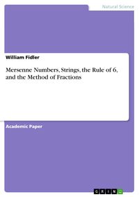 Produktbild: Mersenne Numbers, Strings, the Rule of 6, and the Method of Fractions