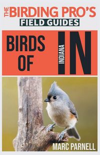Produktbild: Birds of Indiana (The Birding Pro's Field Guides)