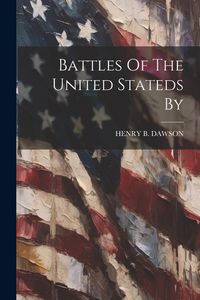 Produktbild: Battles Of The United Stateds By
