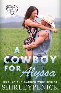 Produktbild: A Cowboy for Alyssa (Burlap and Barbed Wire, #1)