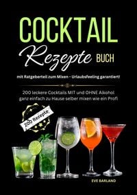 Produktbild: Cocktail Rezepte Buch mit Ratgeberteil zum Mixen - Urlaubsfeeling garantiert!