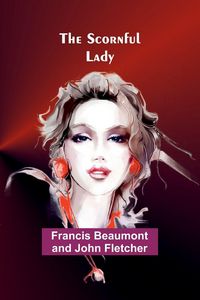 Produktbild: The Scornful Lady