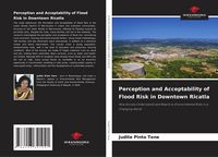 Produktbild: Perception and Acceptability of Flood Risk in Downtown Ricatla