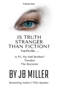 Produktbild: Is Truth Stranger Than Fiction? You Decide . . .