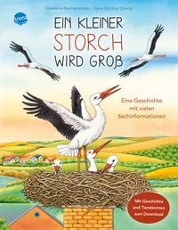 Produktbild: Ein kleiner Storch wird gro&szlig;. Eine Geschichte mit vielen Sachinformationen