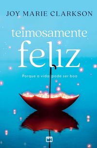 Produktbild: Teimosamente feliz